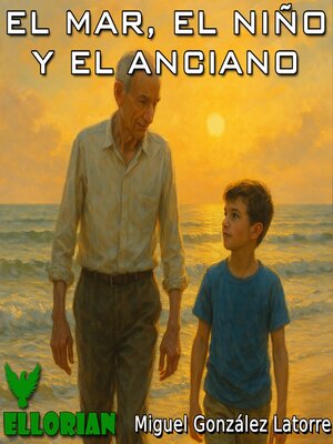 cover image of El mar, el niño y el anciano